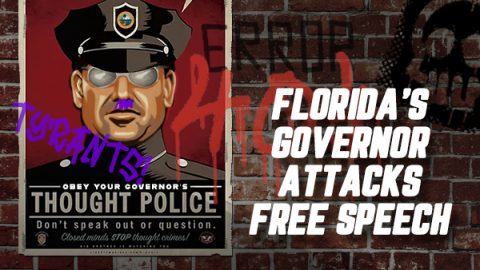 Free Speech is Being Attacked by Governor DeSantis and all who support the New World Order