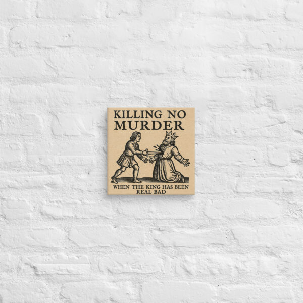 Killing No Murder Canvas - Image 2