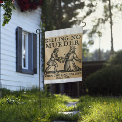Killing No Murder Garden flag