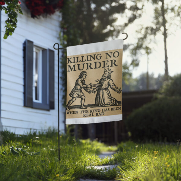 Killing No Murder Garden flag