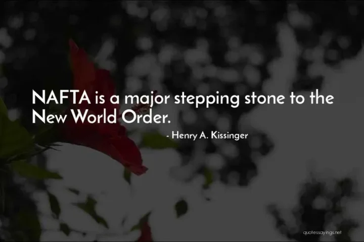 NAFTA is a major stepping stone to the New World Order