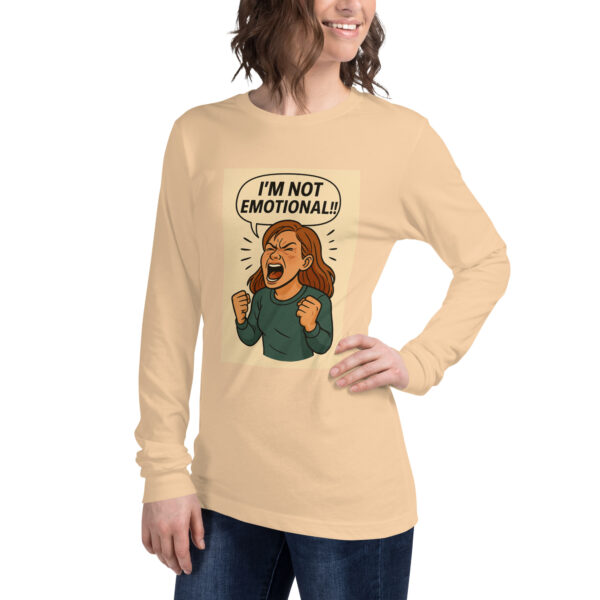 "I'M NOT EMOTIONAL!!" (Mock a liberal) Women's Long Sleeve T-Shirt Long Sleeve Tee - Image 28