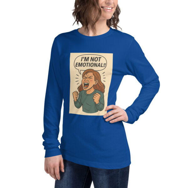"I'M NOT EMOTIONAL!!" (Mock a liberal) Women's Long Sleeve T-Shirt Long Sleeve Tee - Image 16