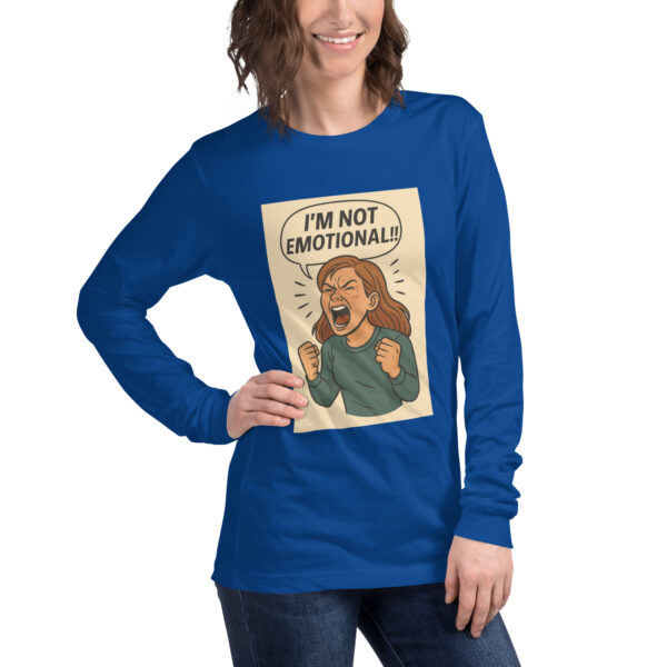 "I'M NOT EMOTIONAL!!" (Mock a liberal) Women's Long Sleeve T-Shirt Long Sleeve Tee - Image 18